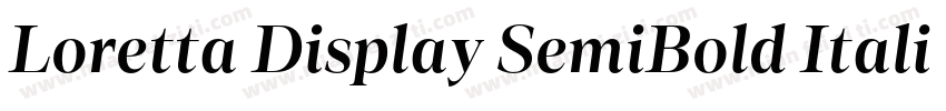 Loretta Display SemiBold Italic字体转换
